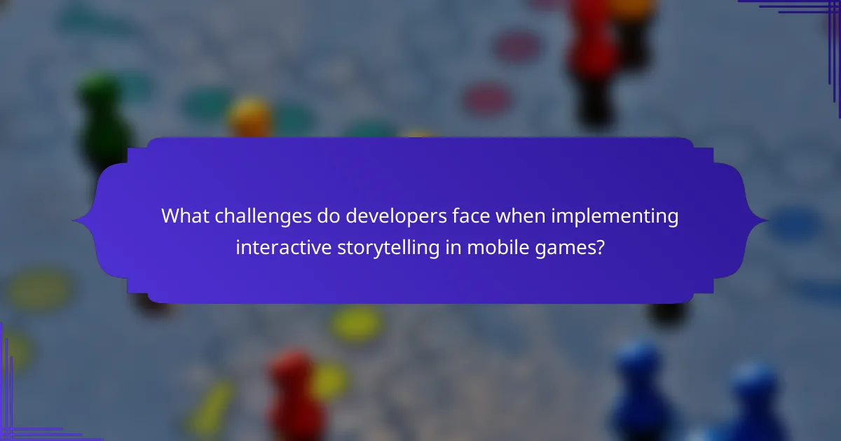 What challenges do developers face when implementing interactive storytelling in mobile games?