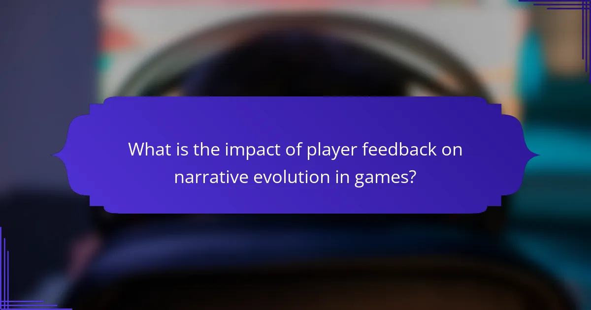 What is the impact of player feedback on narrative evolution in games?